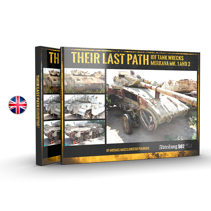 Their Last Path – IDF Tank Wrecks Merkava MK. 1 and 2